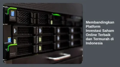 Membandingkan Platform Investasi Saham Online Terbaik dan Termurah di Indonesia