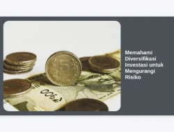 Memahami Diversifikasi Investasi untuk Mengurangi Risiko