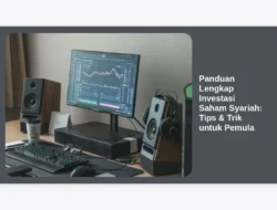 Panduan Lengkap Investasi Saham Syariah: Tips & Trik untuk Pemula