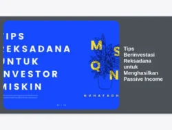 Tips Berinvestasi Reksadana untuk Menghasilkan Passive Income
