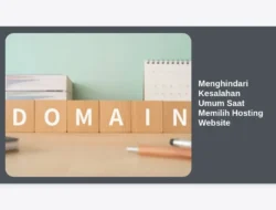 Menghindari Kesalahan Umum Saat Memilih Hosting Website