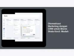 Otomatisasi Marketing dengan CRM untuk Bisnis Skala Kecil: Mudah