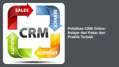 Pelatihan CRM Online: Belajar dari Pakar dan Praktik Terbaik