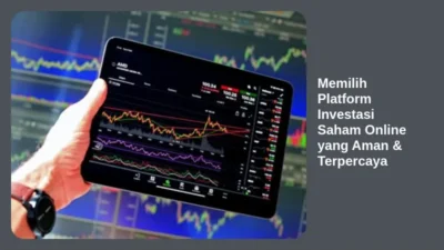 Memilih Platform Investasi Saham Online yang Aman & Terpercaya
