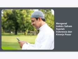 Mengenal Indeks Saham Syariah Indonesia dan Kinerja Pasar