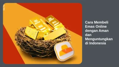Cara Membeli Emas Online dengan Aman dan Menguntungkan di Indonesia
