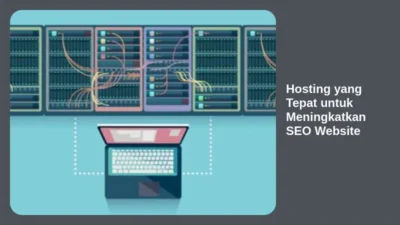 Hosting yang Tepat untuk Meningkatkan SEO Website