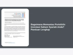 Bagaimana Memantau Portofolio Investasi Saham Syariah Anda? Panduan Lengkap
