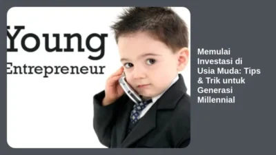 Memulai Investasi di Usia Muda: Tips & Trik untuk Generasi Millennial