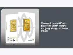 Manfaat Investasi Emas Batangan untuk Jangka Panjang: Hedge terhadap Inflasi
