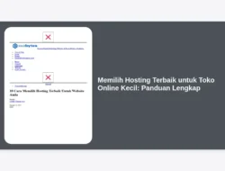 Memilih Hosting Terbaik untuk Toko Online Kecil: Panduan Lengkap