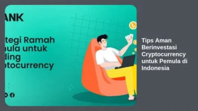 Tips Aman Berinvestasi Cryptocurrency untuk Pemula di Indonesia