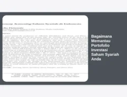 Bagaimana Memantau Portofolio Investasi Saham Syariah Anda