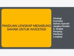 Strategi Investasi Saham Syariah Jangka Pendek & Jangka Panjang: Panduan Lengkap