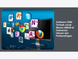 Software CRM Terbaik untuk Bisnis UMKM di Indonesia: Ulasan dan Perbandingan