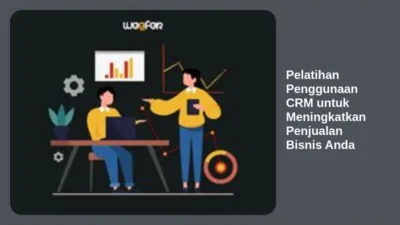 Pelatihan Penggunaan CRM untuk Meningkatkan Penjualan Bisnis Anda