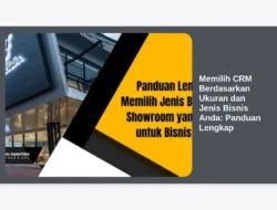 Memilih CRM Berdasarkan Ukuran dan Jenis Bisnis Anda: Panduan Lengkap