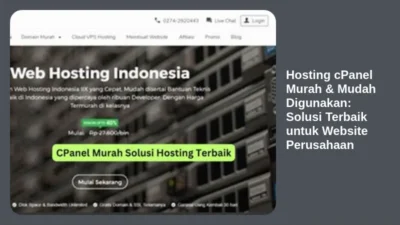 Hosting cPanel Murah & Mudah Digunakan: Solusi Terbaik untuk Website Perusahaan