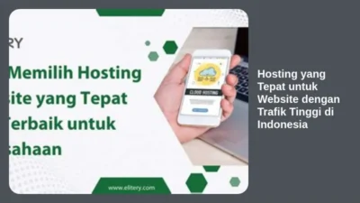 Hosting yang Tepat untuk Website dengan Trafik Tinggi di Indonesia