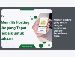 Memilih Hosting yang Sesuai dengan Kebutuhan Website Perusahaan Anda