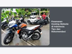 Keamanan Hosting Website di Indonesia: Tips dan Rekomendasi