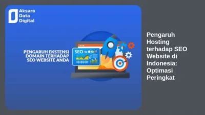 Pengaruh Hosting terhadap SEO Website di Indonesia: Optimasi Peringkat