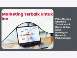 Paket Hosting Unlimited Terbaik untuk Bisnis Online Skala Menengah: Review & Perbandingan