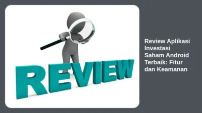 Review Aplikasi Investasi Saham Android Terbaik: Fitur dan Keamanan