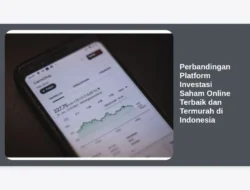 Perbandingan Platform Investasi Saham Online Terbaik dan Termurah di Indonesia