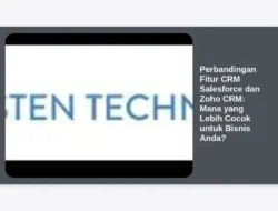 Perbandingan Fitur CRM Salesforce dan Zoho CRM: Mana yang Lebih Cocok untuk Bisnis Anda?