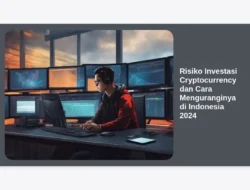 Risiko Investasi Cryptocurrency dan Cara Menguranginya di Indonesia 2024
