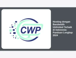 Hosting dengan Bandwidth Unlimited Terbaik di Indonesia: Panduan Lengkap 2024