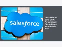 Salesforce vs Zoho CRM: Perbandingan Fitur & Harga untuk Bisnis Anda