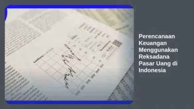 Perencanaan Keuangan Menggunakan Reksadana Pasar Uang di Indonesia