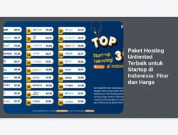 Paket Hosting Unlimited Terbaik untuk Startup di Indonesia: Fitur dan Harga