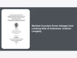 Manfaat Investasi Emas Sebagai Aset Lindung Nilai di Indonesia: Analisis Lengkap