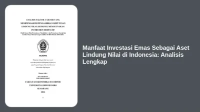 Manfaat Investasi Emas Sebagai Aset Lindung Nilai di Indonesia: Analisis Lengkap