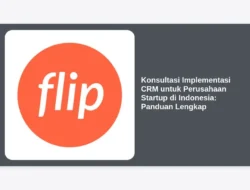 Konsultasi Implementasi CRM untuk Perusahaan Startup di Indonesia: Panduan Lengkap