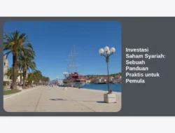 Investasi Saham Syariah: Sebuah Panduan Praktis untuk Pemula