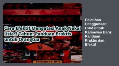 Pelatihan Penggunaan CRM untuk Karyawan Baru: Panduan Praktis dan Efektif