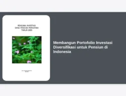 Membangun Portofolio Investasi Diversifikasi untuk Pensiun di Indonesia