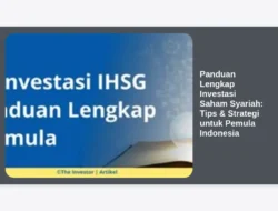 Panduan Lengkap Investasi Saham Syariah: Tips & Strategi untuk Pemula Indonesia