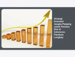 Strategi Investasi Jangka Panjang untuk Pensiun Dini di Indonesia: Panduan Lengkap
