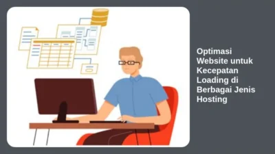 Optimasi Website untuk Kecepatan Loading di Berbagai Jenis Hosting