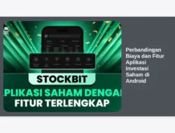 Perbandingan Biaya dan Fitur Aplikasi Investasi Saham di Android