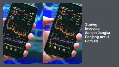 Strategi Investasi Saham Jangka Panjang untuk Pemula