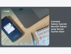 Investasi Saham Syariah: Memilih Saham yang Sesuai Syariat Islam