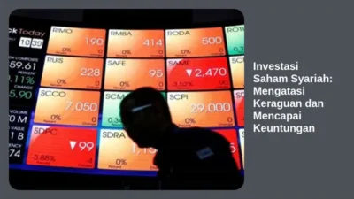 Investasi Saham Syariah: Mengatasi Keraguan dan Mencapai Keuntungan