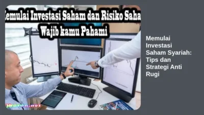 Memulai Investasi Saham Syariah: Tips dan Strategi Anti Rugi