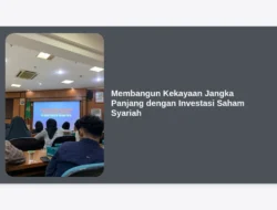 Membangun Kekayaan Jangka Panjang dengan Investasi Saham Syariah